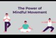 Fericirea în mișcare meditativă: exerciții minte-corp pentru un tine liniștit